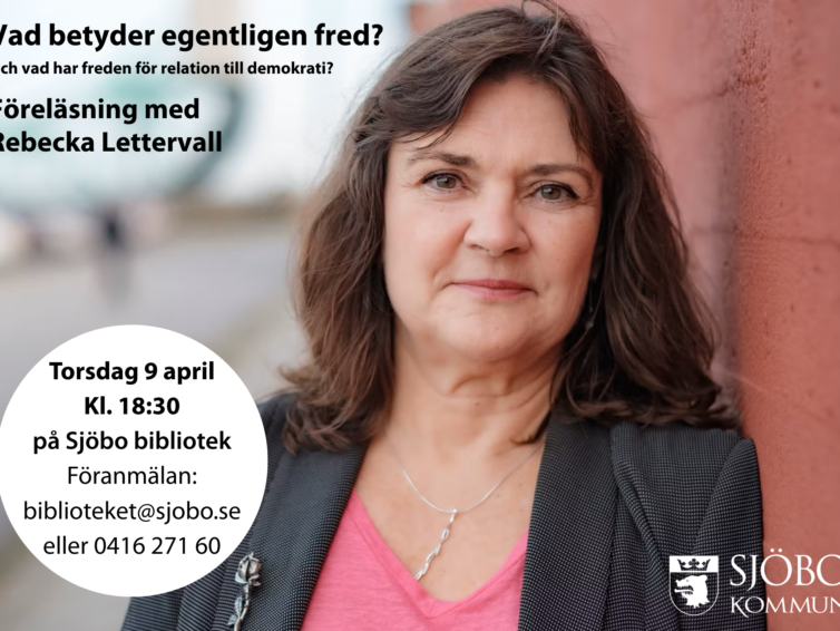 Föreläsning om fred och demokrati med professor Rebecka Lettevall 9 april